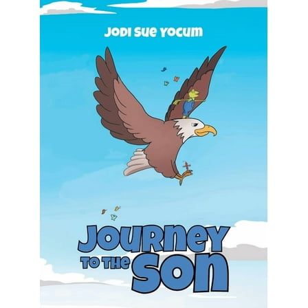 Journey to the Son, (Hardcover)