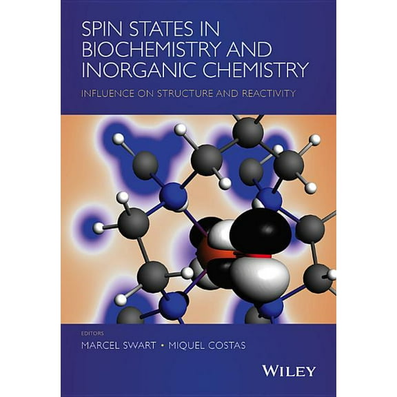 Spin States in Biochemistry and Inorganic Chemistry: Influence on Structure and Reactivity, (Hardcover)