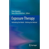 Exposure Therapy: Rethinking the Model - Refining the Method, (Hardcover)