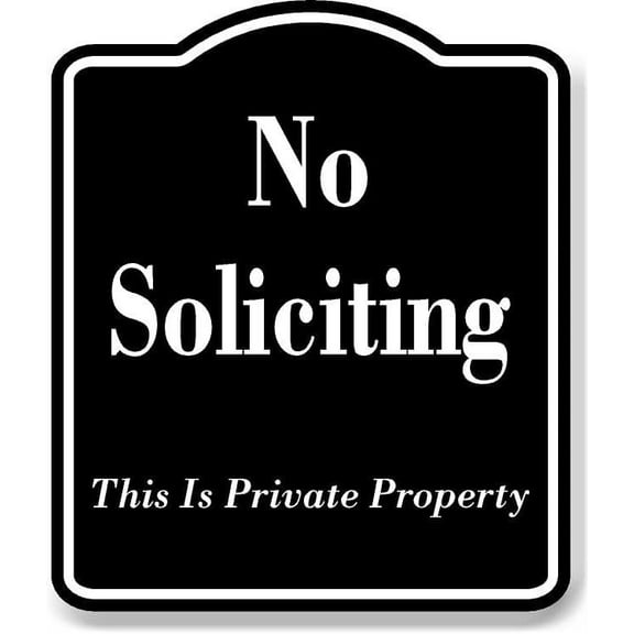 No Soliciting This Is Private Property BLACK Aluminum Composite Sign, 8.5"x10"