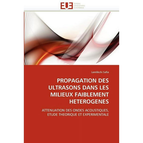 Omn.Univ.Europ.: Propagation Des Ultrasons Dans Les Milieux Faiblement Heterogenes (Paperback)