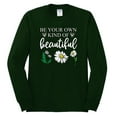 thumbnail image 2 of Wild Bobby, Be Your Own Kind of Beautiful Inspirational, Pop Culture, Men Long Sleeve Shirt, Forest Green, 3XL, 2 of 3