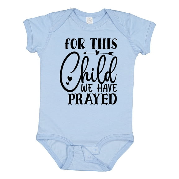 Inktastic Baby for This Child We Have Prayed Boys or Girls Baby Bodysuit