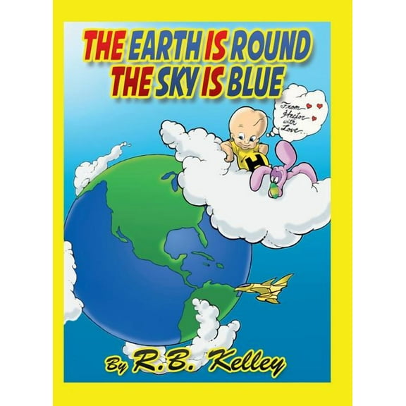 The Earth Is Round the Sky Is Blue: From Hector with Love, (Hardcover)