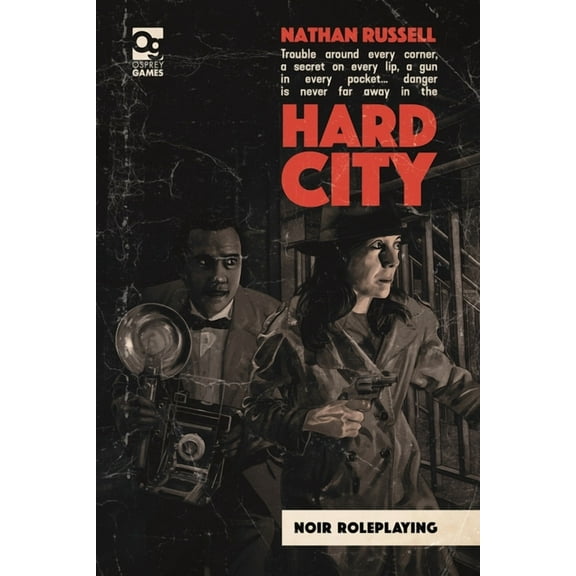 Osprey Roleplaying Hard City: Noir Roleplaying, (Hardcover)