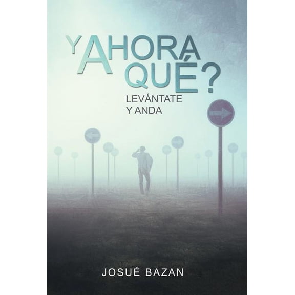 Y Ahora Qué?: Levántate Y Anda (Hardcover)