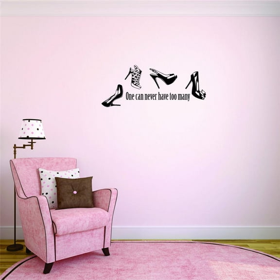 Decal - Peel & Stick Wall Sticker One Can Never Have Too Many Shoes Quote Shopping Home Decor Picture Art 16 x 40 Inches