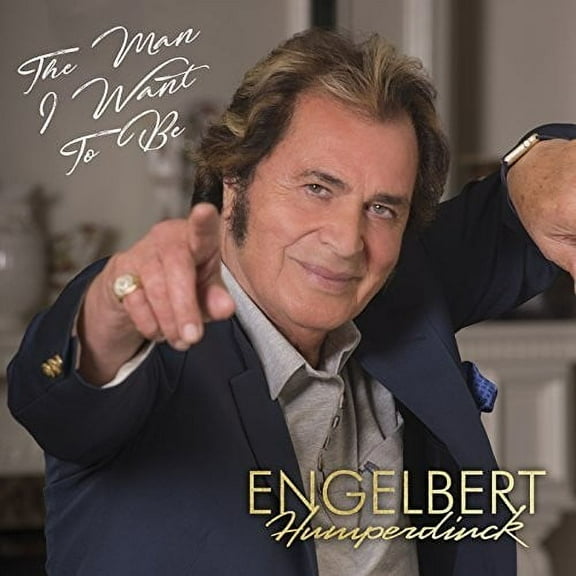 Engelbert Humperdinck - The Man I Want To Be - Rock - CD