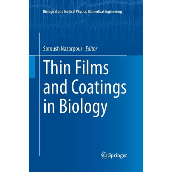Biological and Medical Physics, Biomedic Thin Films and Coatings in Biology, (Paperback)