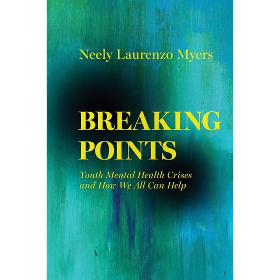 Ethnographic Studies in Subjectivity Breaking Points: Youth Mental Health Crises and How We All Can Help Volume 18, (Paperback)