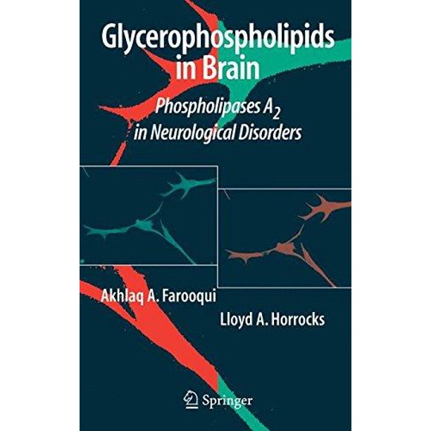 Glycérophospholipides dans le Cerveau: Phospholipases A2 dans les Troubles Neurologiques (2007)