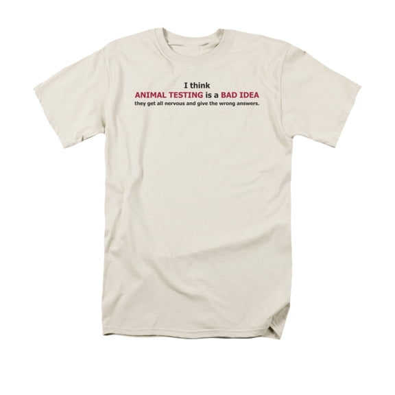 I Think Animal Testing Is A Bad Idea Funny Saying Adult T-Shirt