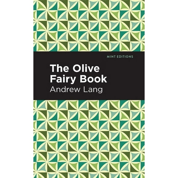 Mint Editions (the Children's Library) The Olive Fairy Book, (Hardcover)