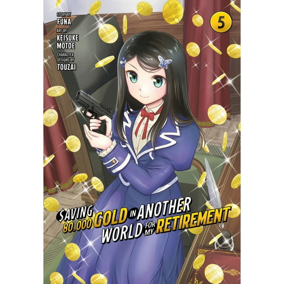 Saving 80,000 Gold in Another World for Saving 80,000 Gold in Another World for My Retirement 5 (Manga), (Paperback)