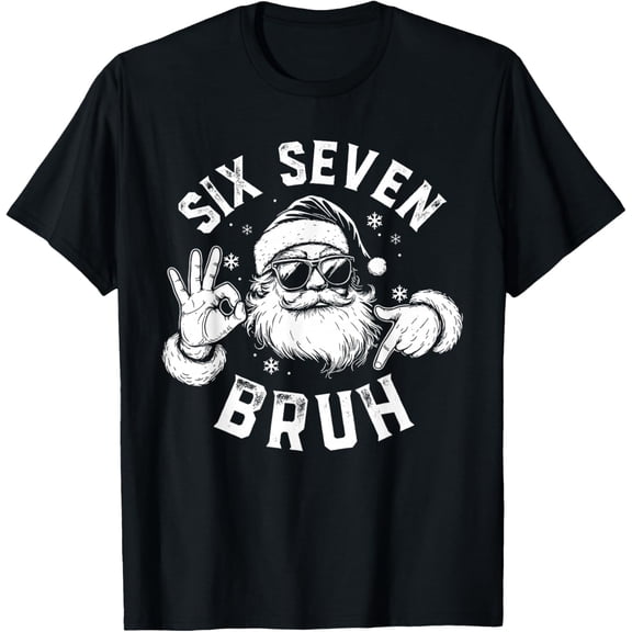 Bruh 67 Christmas Santa Six Seven 6 7 Christmas Pajamas T-Shirt- American fashion hot selling casual retro high quality 100% cotton T-shirt 1 piece