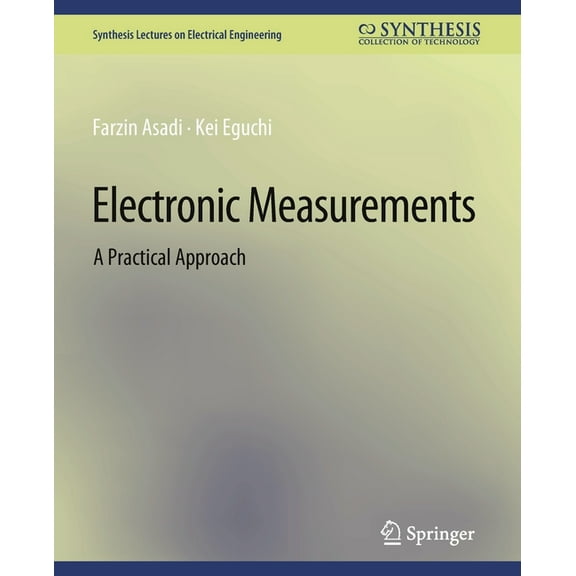 Synthesis Lectures on Electrical Enginee Electronic Measurements: A Practical Approach, (Paperback)