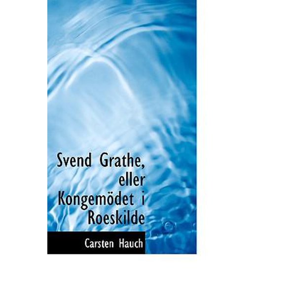 Svend Grathe, Eller Kongemapdet I Roeskilde Hardcover