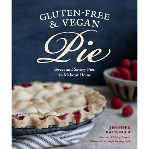 Pre-Owned Gluten-Free & Vegan Pie: More Than 50 Sweet and Savory Pies to Make at Home (Paperback 9781570618680) by Jennifer Katzinger, Charity Burggraaf