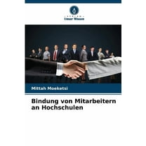 Bindung von Mitarbeitern an Hochschulen, (Paperback)