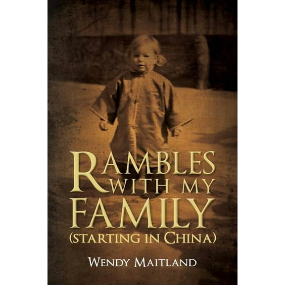 Rambles With My Family: (Starting in China), (Paperback)