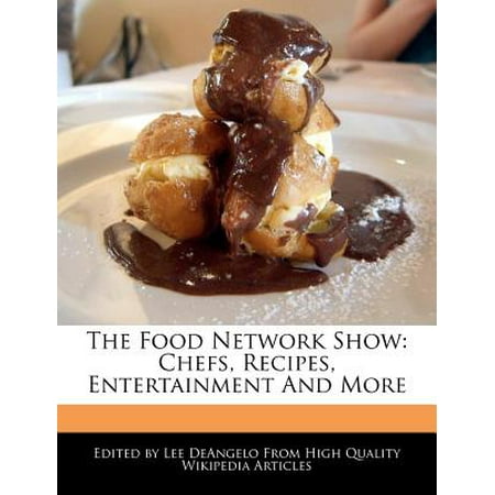 The Food Network Show : Chefs, Recipes, Entertainment and
