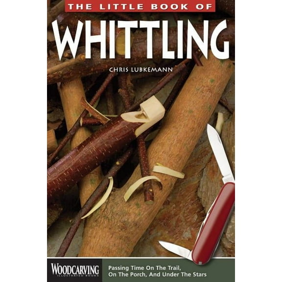 The Little Book of Whittling, (Paperback)