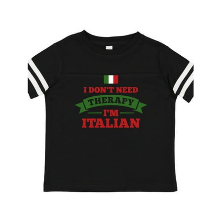 

Inktastic No Therapy I m Italian Gift Toddler Boy or Toddler Girl T-Shirt