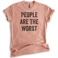 thumbnail image 1 of People Are The Worst T-shirt, Unisex Women's Men's Shirt, Ironic T-shirt, Antisocial Shirt, Heather Sunset, X-Large, 1 of 6