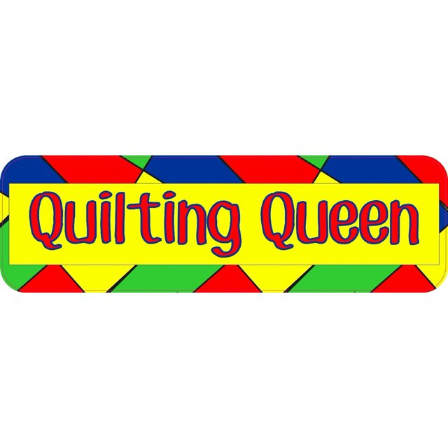 10in x 3in Quilting Queen Quilter Bumper Sticker Window Decal Car