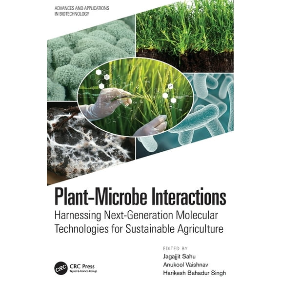 Advances and Applications in Biotechnolo Plant-Microbe Interactions: Harnessing Next-Generation Molecular Technologies for Sustainable Agriculture, (Hardcover)