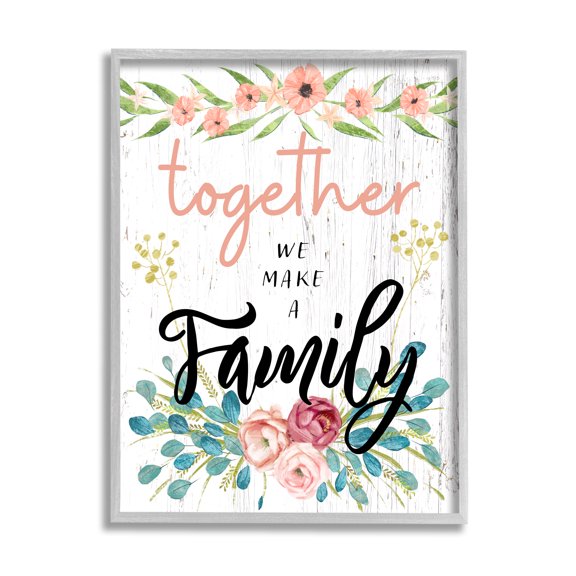 Stupell Industries Together We Make Family Sentiment Country Floral Blooms Glam Painting Gray Framed Art Print Wall Art, 11 x 14, Design by Ziwei Li