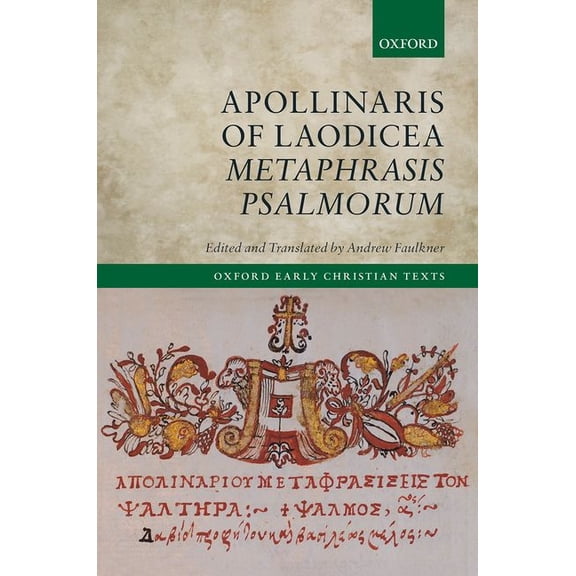 Oxford Early Christian Texts Apollinaris of Laodicea Metaphrasis Psalmorum, (Hardcover)