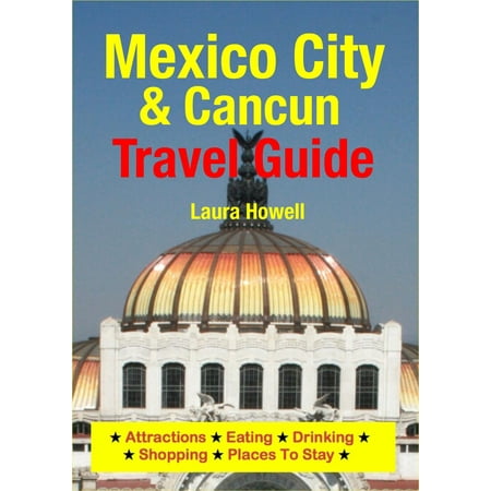 Mexico City & Cancun Travel Guide - eBook (Best Travel Cancun Mexico)