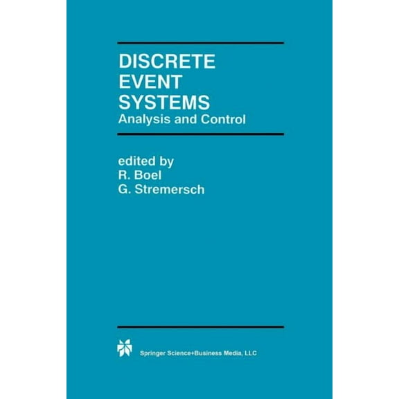 The Springer International Engineering a Discrete Event Systems: Analysis and Control, Book 569, (Paperback)