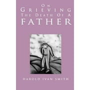 On Grieving the Death of a Father