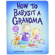 Pre-Owned How to Babysit a Grandma, Board Book 1524772569 9781524772567 Jean Reagan