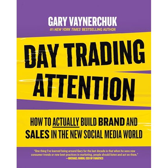 Pre-Owned Day Trading Attention: How to Actually Build Brand and Sales in the New Social Media World, 9780063392717, 0063392712, Paperback,