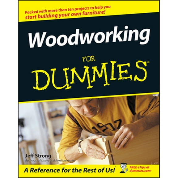 Pre-Owned Woodworking for Dummies (Paperback) 0764539779 9780764539770