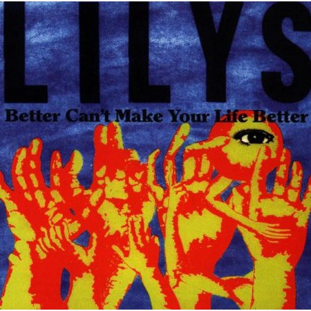Pre-Owned - Better Can't Make Your Life by Lilys (CD, 1998)