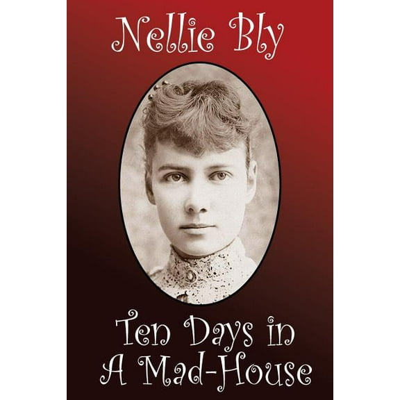 Ten Days in a Madhouse, (Paperback)