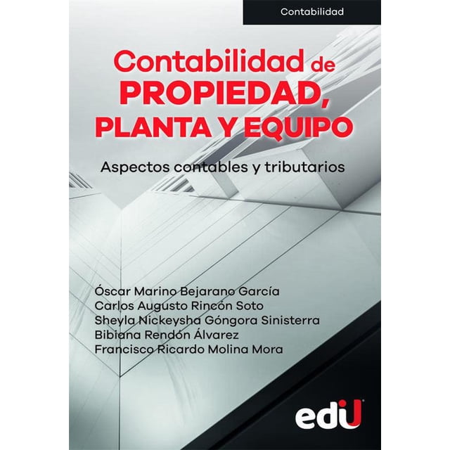 Contabilidad de propiedad planta y equipo EDICIONES DE LA U 9789587921243
