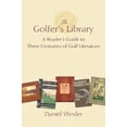 thumbnail image 1 of Pre-Owned The Golfer's Library: A Reader's Guide to Three Centuries of Golf Literature (Hardcover) 1587261073 9781587261077, 1 of 1