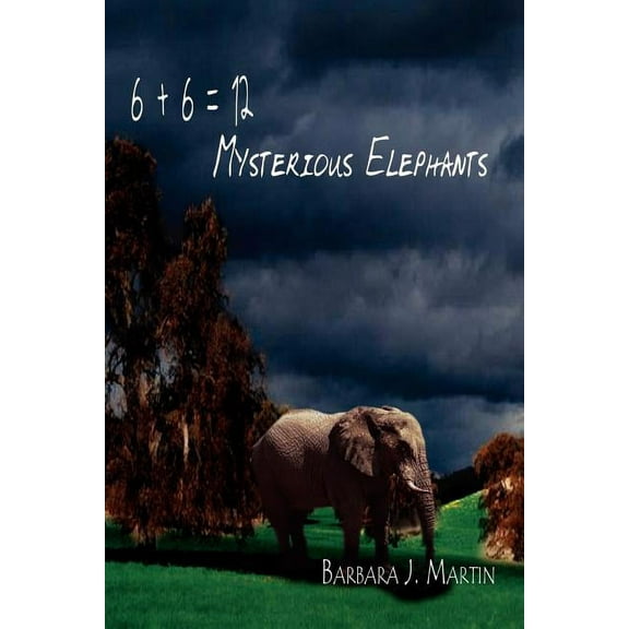 6   6 = 12 Mysterious Elephants (Paperback)