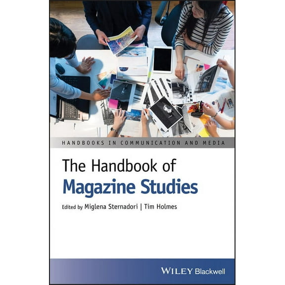 Handbooks in Communication and Media: The Handbook of Magazine Studies (Hardcover)