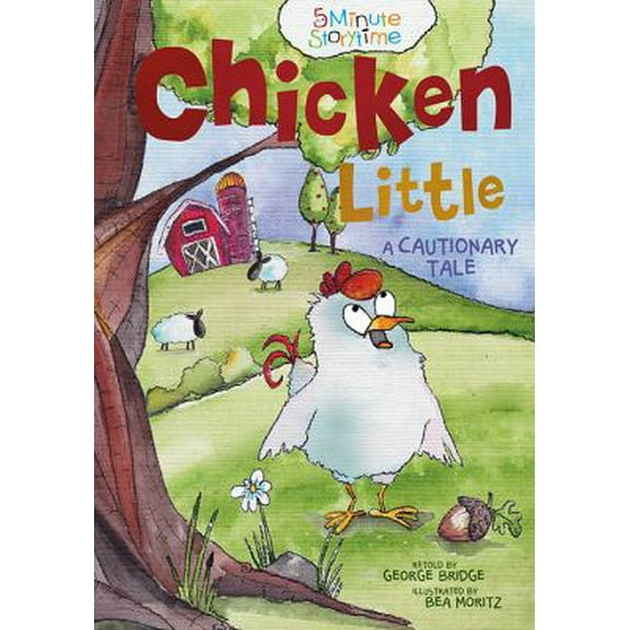 Pre-Owned Chicken Little: A Cautionary Tale (5 Minute Storytime) (Hardcover) 1486710182 9781486710188