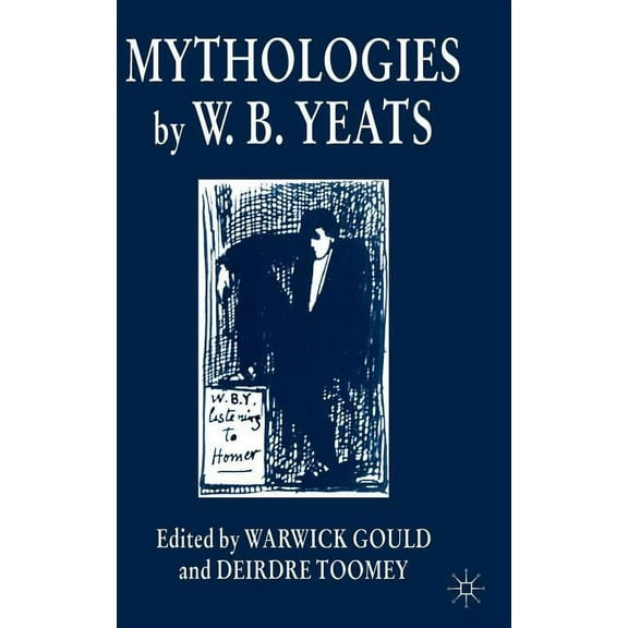 Mythologies by W.B.Yeats (Hardcover)