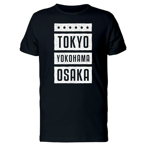 Tokyo Yokohama Osaka Japan Tee Men's -Image by Shutterstock