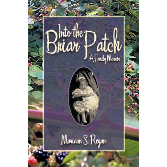 Into the Briar Patch : A Family Memoir