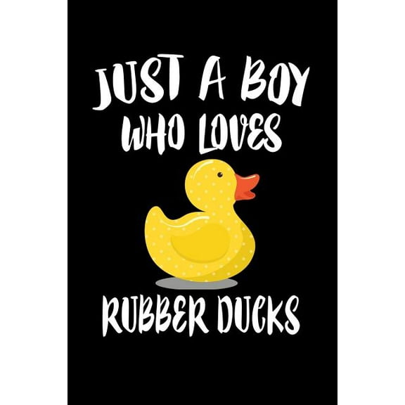Just A Boy Who Loves Rubber Ducks : Animal Nature Collection (Paperback)