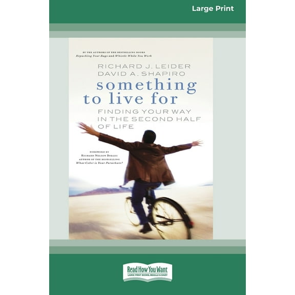 Something To Live For: Finding Your Way In The Second Half of Life (16pt Large Print Edition), (Paperback)